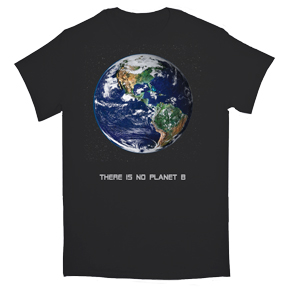 There Is No Planet B T-Shirt